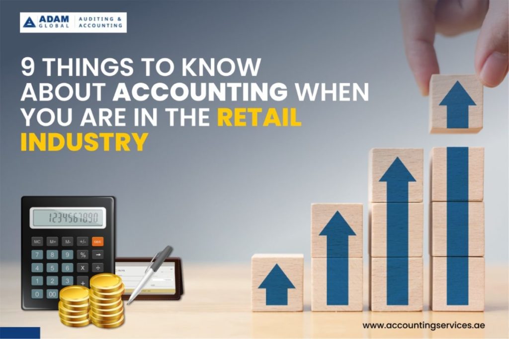 9 Things to know about Accounting when you are in Retail Industry